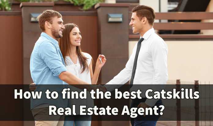 finding the best catskills real estate agent or best catskills realtor in ny